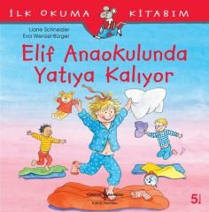 Elif Anaokulunda Yatıya Kalıyor