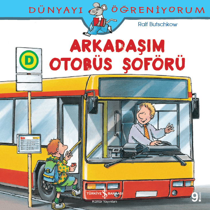 Dünyayı Öğreniyorum – Arkadaşım Otobüs Şoförü