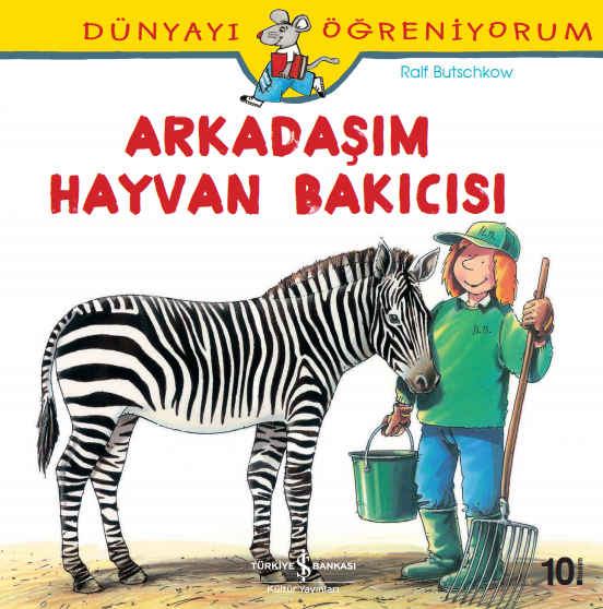 Dünyayı Öğreniyorum – Arkadaşım Hayvan Bakıcısı