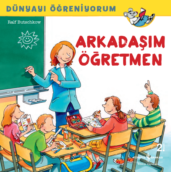 Dünyayı Öğreniyorum – Arkadaşım Öğretmen