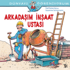 Dünyayı Öğreniyorum – Arkadaşım İnşaat Ustası