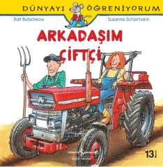 Dünyayı Öğreniyorum – Arkadaşım Çiftçi