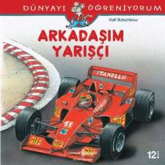 Dünyayı Öğreniyorum – Arkadaşım Yarışçı