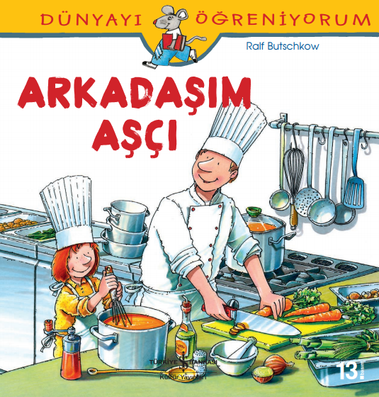 Dünyayı Öğreniyorum – Arkadaşım Aşçı