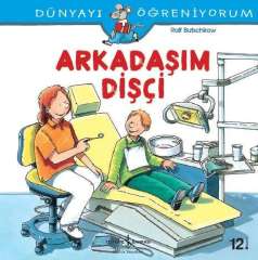 Dünyayı Öğreniyorum – Arkadaşım Dişçi