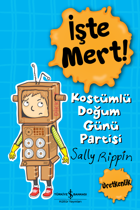 İşte Mert! – Kostümlü Doğum Günü Partisi – Üretkenlik