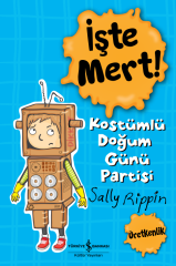 İşte Mert! – Kostümlü Doğum Günü Partisi – Üretkenlik