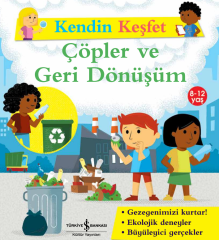 Kendin Keşfet – Çöpler Ve Geri Dönüşüm