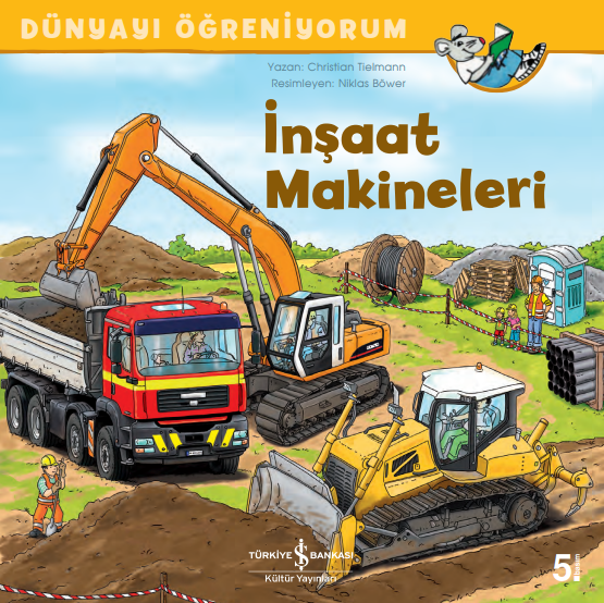 Dünyayı Öğreniyorum – İnşaat Makineleri