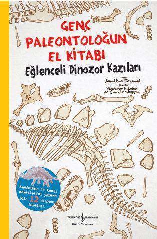 Genç Paleontoloğun El Kitabı – Eğlenceli Dinozor Kazıları