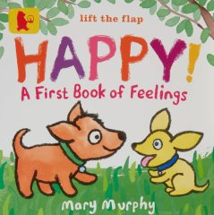 Happy!: A First Book of Feelings