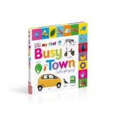 My First Busy Town Let's Get Going