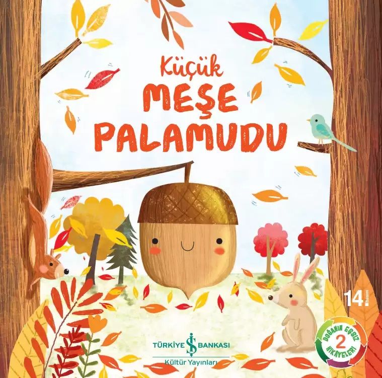 Küçük Meşe Palamudu – Doğanın Eşsiz Hikâyeleri 2