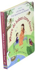 Where Do Babies Come from? Lift-the-flap Very First Questions and Answers