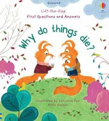 Why Do Things Die? Lift-the-flap Very First Questions and Answers