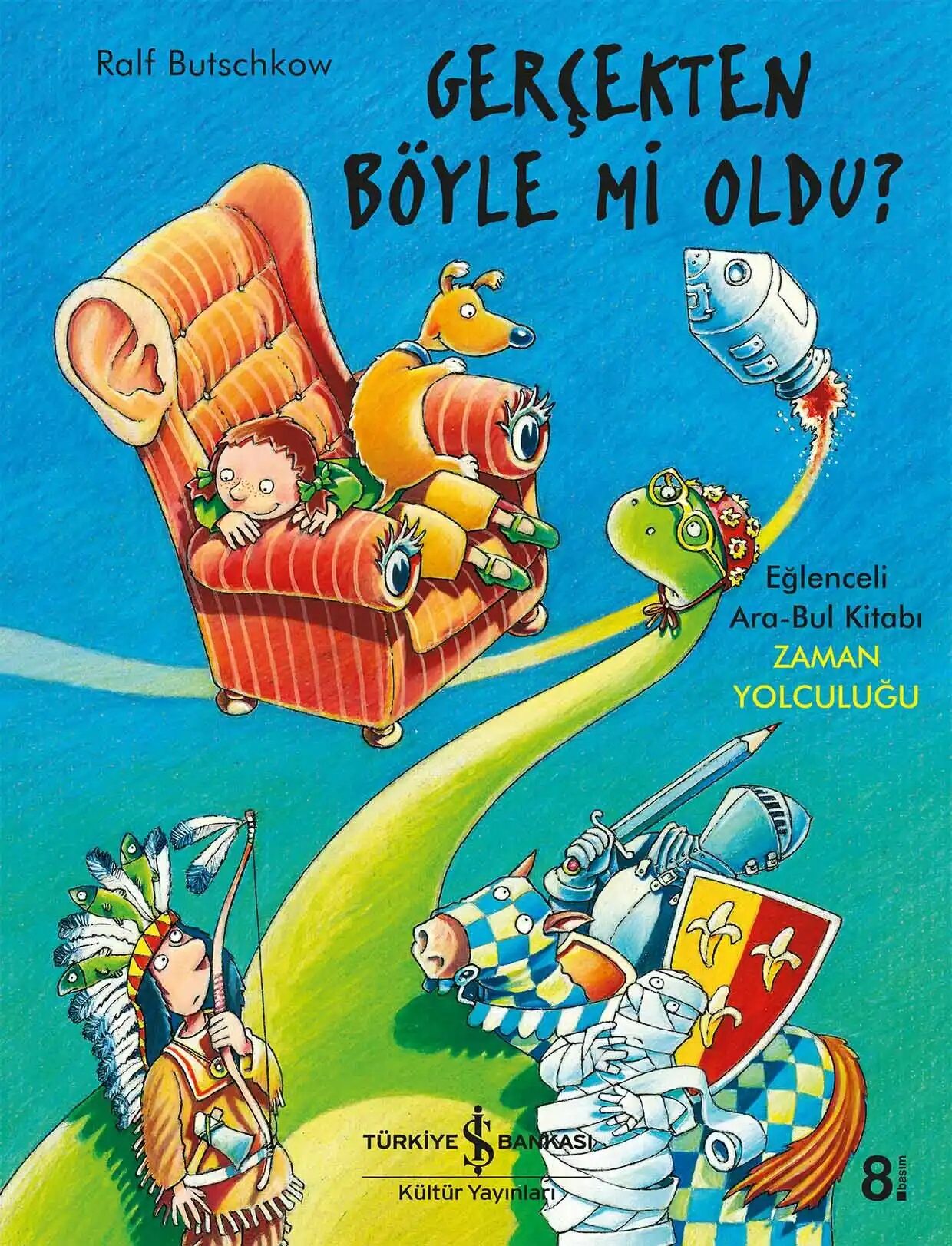 Gerçekten Böyle mi Oldu? Eğlenceli Ara-Bul Kitabı - Zaman Yolculuğu