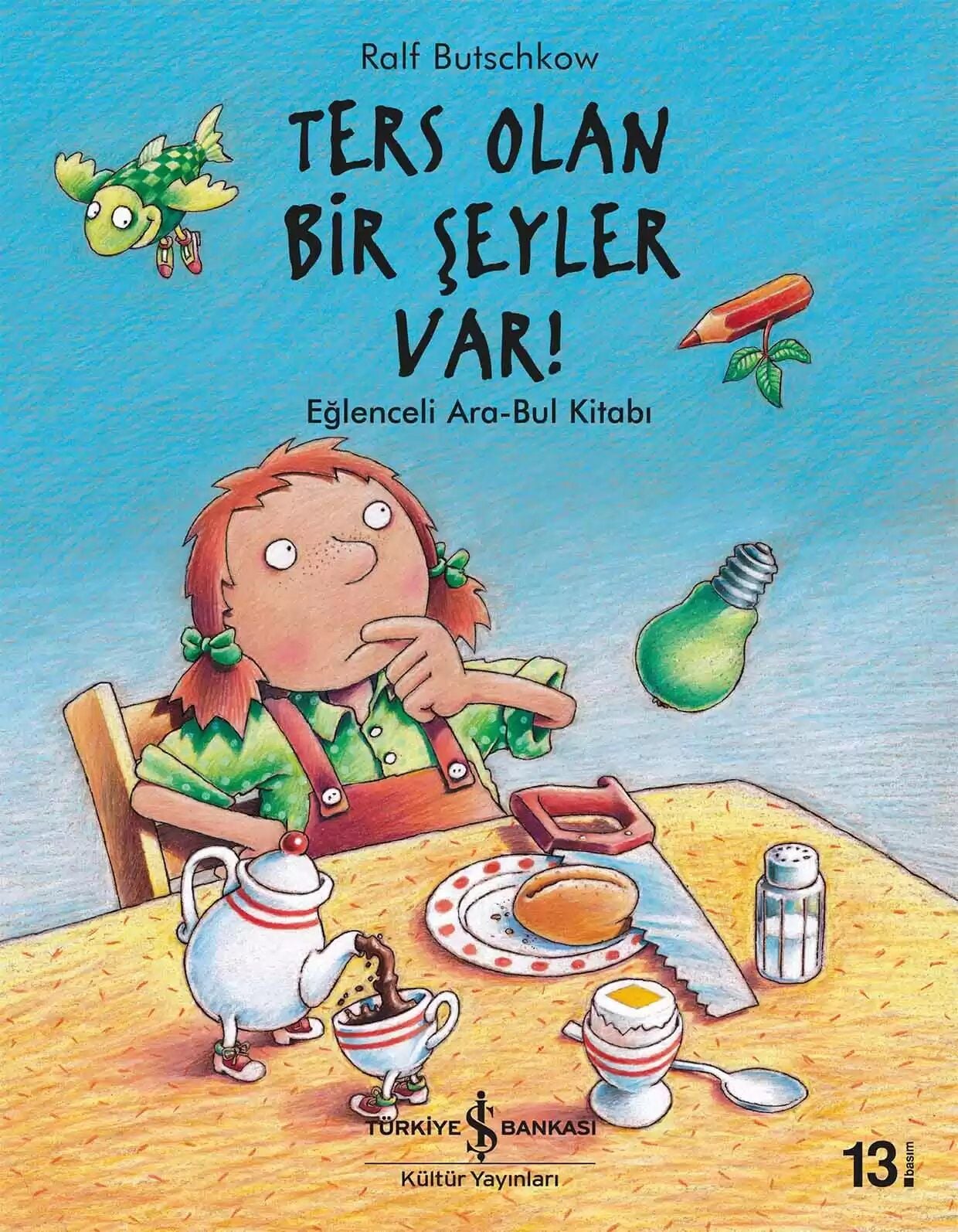 Ters Olan Bir Şeyler Var! - Eğlenceli Ara-Bul Kitabı