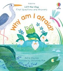 Why Am I Afraid? Lift-the-flap Very First Questions and Answers